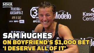 Sam Hughes Reveals Boyfriend Bet $1,000 On Her To Win At UFC 287 | MMA Fighting