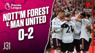 Highlights & Goals | Nottingham Forest v. Man. United 0-2 | Premier League | Telemundo Deportes