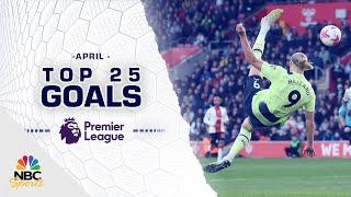 Top 25 Premier League goals of April 2023 | NBC Sports