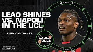 UCL REACTION! Will Rafael Leao extend his contract with AC Milan? | Gab & Juls | ESPN FC