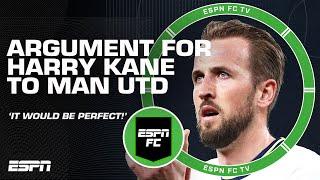 Manchester United? Chelsea?  ESPN FC argue Harry Kane's best options this summer | ESPN FC