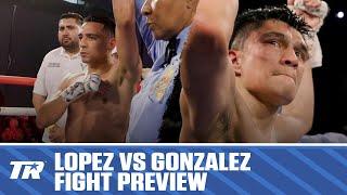 Luis Alberto Lopez vs Joet Gonzalez | FIGHT PREVIEW | A FIREFIGHT TITLE FIGHT WAITING TO HAPPEN