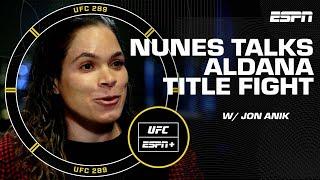 Amanda Nunes UFC 289 Interview: Moving on from Peña to Aldana & career goals left | ESPN MMA