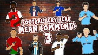 #3 FOOTBALLERS READ MEAN COMMENTS (Feat Ronaldo Messi Haaland Mbappe Frontmen Season 5.9)