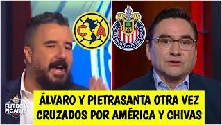 ENFRENTADOS Álvaro Morales y Pietrasanta en debate caliente por América y Chivas | Futbol Picante