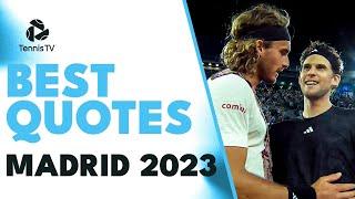 Thiem & Tsitsipas' After Match Moment; Medvedev's Clay Court Mission | Best Quotes Madrid 2023