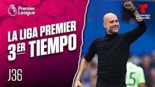 3er Tiempo: Manchester City, a un paso del título! | Premier League | Telemundo Deportes