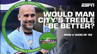 Would Man City’s potential treble be BETTER than Man United’s in 1999?! | ESPN FC