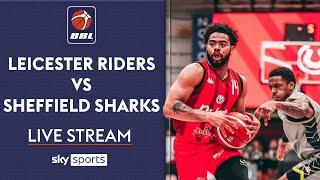 LIVE BBL! Leicester Riders vs Sheffield Sharks  | British Basketball League