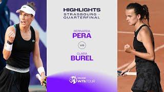 Bernard Pera vs. Clara Burel | 2023 Strasbourg Quarterfinal | WTA Match Highlights