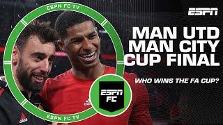 A ‘TANTALISING’ Man United vs. Man City FA Cup final! Who will have the edge at Wembley? | ESPN FC