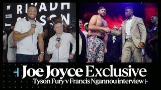 The Juggernaut Joe Joyce talks Tyson Fury v Francis Ngannou