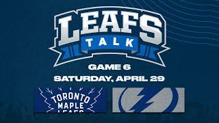 Lightning vs. Maple Leafs Game 6 LIVE Post Game Reaction - Leafs Talk