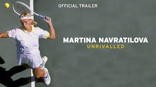 Martina Navratilova: Unrivalled | Official Trailer