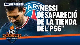 "Messi ha desaparecido por completo de la tienda del PSG": El Chiringuito