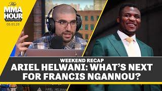 Ariel Helwani: What Is Next for Francis Ngannou? | The MMA Hour