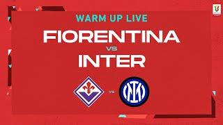 LIVE | Warm up | Fiorentina-Inter | Coppa Italia Frecciarossa 2022/23
