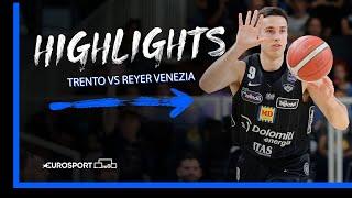 Dolomiti Energia Trentino-Umana Reyer Venezia | Highlights | LBA Serie A 2022-23 | 29a giornata