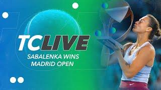 Aryna Sabalenka wins Madrid Open | Tennis Channel Live
