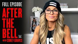 Trish Stratus on why she’s the original "The Man": WWE After The Bell | FULL EPISODE