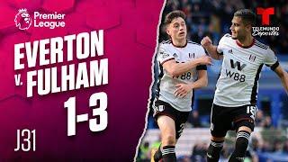 Highlights & Goals | Everton v. Fulham 1-3 | Premier League | Telemundo Deportes