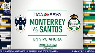 Liga MX | Monterrey vs Santos | FOX Deportes Radio