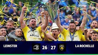 Leinster v La Rochelle (26-27) | O'Gara's Side Produce Stunning Comeback | Champions Cup Highlights