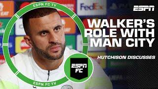 Don Hutchison applauds Kyle Walker for his comments about being benched | ESPN FC