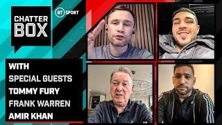 ChatterBox  Exclusives with Tommy Fury, Frank Warren, and Amir Khan | Carl Frampton and Josh Denzel