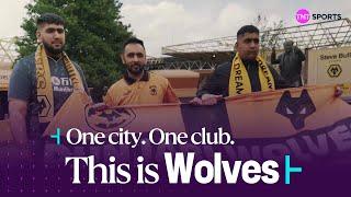 One city. One club. This is what it means to support Wolves