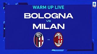 LIVE | Warm up | Bologna-Milan | Serie A TIM 2022/23