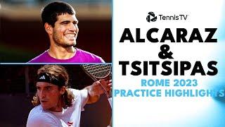 Carlos Alcaraz & Stefanos Tsitsipas Practice Highlights | Rome 2023