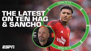 The LATEST on the Jadon Sancho-Erik ten Hag saga  Rob Dawson joins the show | ESPN FC