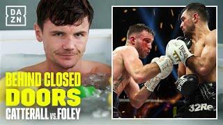 'I'M GOING TO DO DAMAGE TO FOLEY!' Catterall vs Foley | Behind Closed Doors