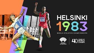 40 Years of the World Athletics Championships | Helsinki 1983