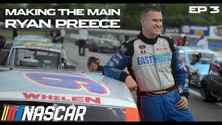 New England Mods | Making The Main: Ryan Preece Ep 3 | NASCAR