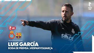#EspanyolMEDIA |  Roda de premsa de Luis García prèvia a l’Espanyol  Barça