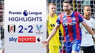 Ward scores LATE equaliser in four goal THRILLER  | Fulham 2-2 Crystal Palace | PL Highlights
