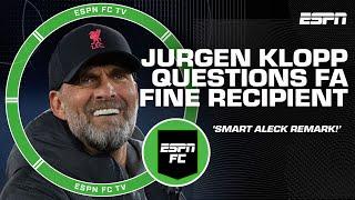Jurgen Klopp questions where FA fine money goes  'NONE OF HIS BUSINESS!' - Craig Burley | ESPN FC