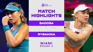 Paula Badosa vs. Elena Rybakina | 2023 Miami Round 3 | WTA Match Highlights