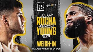 ALEXIS ROCHA VS. ANTHONY YOUNG WEIGH IN LIVESTREAM