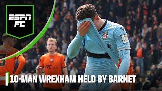 ‘DON’T PANIC!’ Wrexham’s promotion push still on after controversial Barnet draw | ESPN FC