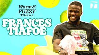 Frances Tiafoe | Warm & Fuzzy Season 2