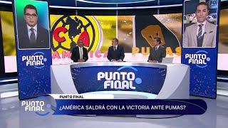 Cómo le puede ganar Pumas a América? Punto Final 21 de abril EN VIVO | Show Completo
