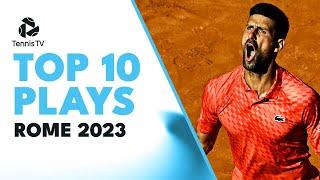 Djokovic's Crazy Defence & Sinner's Backhand Brilliance | Top 10 Plays Rome 2023