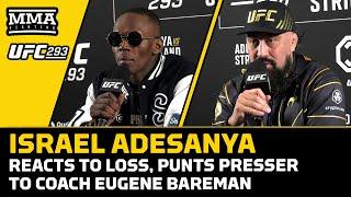 Israel Adesanya Reacts to Loss, Punts Presser To Coach Eugene Bareman | UFC 293 | MMA Fighting
