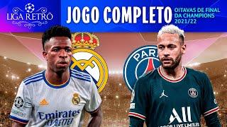 REAL MADRID 3X1 PSG | JOGO COMPLETO (COM IMAGENS) | OITAVAS DA CHAMPIONS LEAGUE 2021/22
