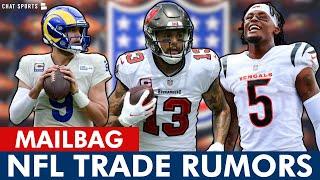 NFL Trade Rumors On Mike Evans, Tee Higgins, Marquise Brown And Matt Stafford | Mailbag