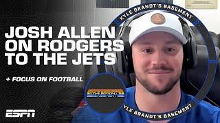 Josh Allen on Aaron Rodgers to the Jets & why he's more focused than ever  | Kyle Brandt's Basement