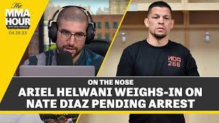 Ariel Helwani Weighs In on Nate Diaz Pending Arrest | The MMA Hour